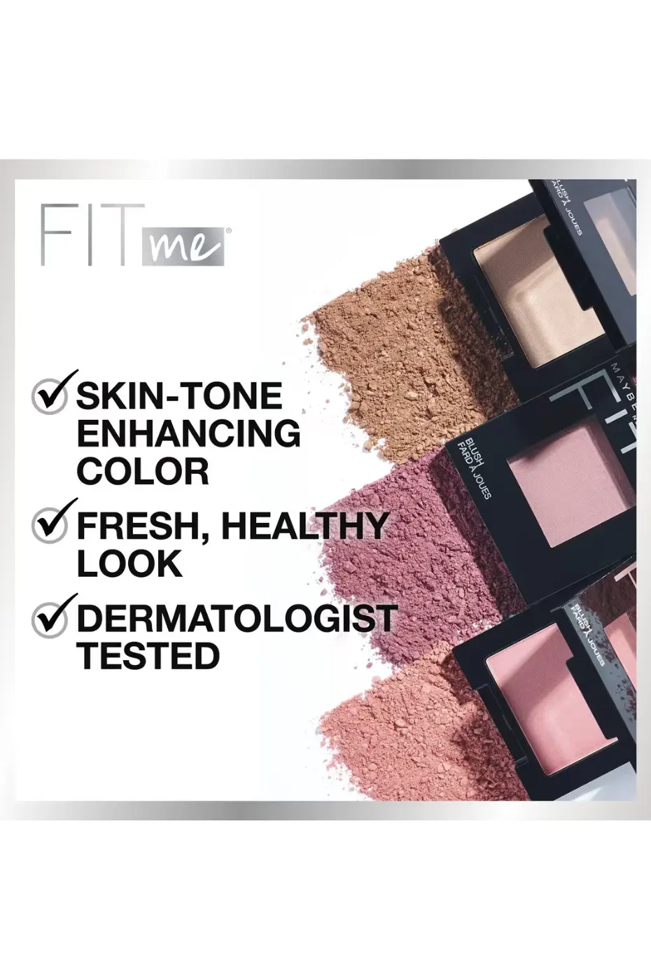 Maybelline Fit Me Blush : Bienfaits et Couleurs Variées Aperçu des blushs Maybelline Fit Me avec poudres éparpillées (nude, rose, pêche). Mettant en avant les bénéfices : couleur rehaussant le teint, look frais et sain, testé dermatologiquement.