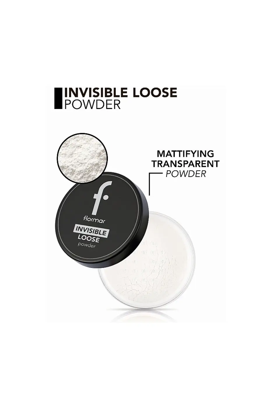 Effet Matifiant Poudre Libre Invisible Flormar avec zoom sur la texture fine et mentions "Matifying Transparent Powder". Maquillage fixant.