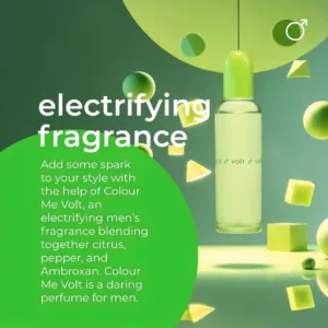 Publicité Colour Me Volt : flacon vert néon avec le slogan "electrifying fragrance" et un texte descriptif sur les notes (citrus, pepper, Ambroxan).