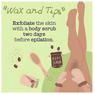 Infographie "Wax and Tips" conseillant un gommage corporel deux jours avant l'épilation pour une peau lisse et prête.
